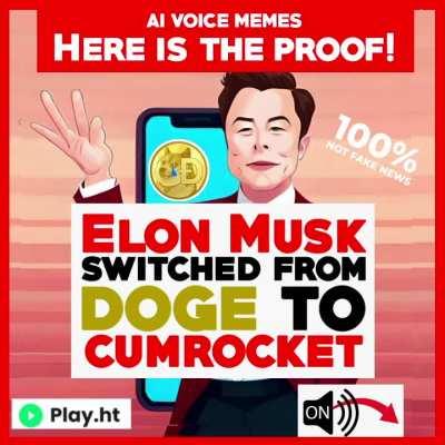 Elon Musk switched Doge for Cumrocket!
