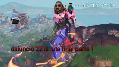 Daluncio 22 la luta final parte 1
