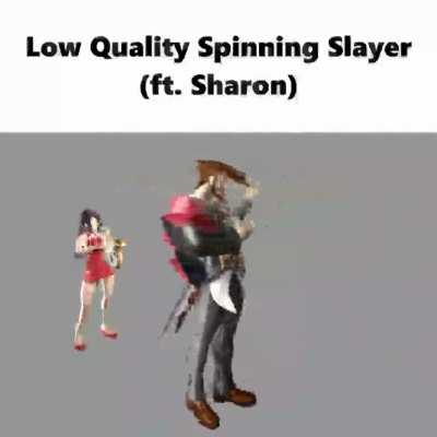 Mold Quality Spinning Slayer (ft.Sharon)