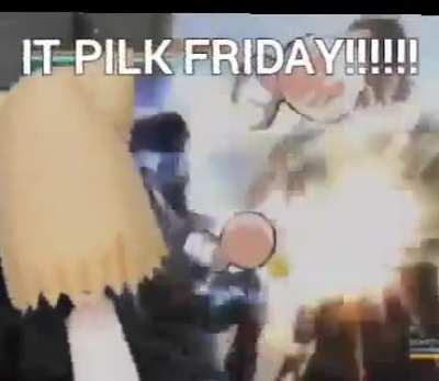 IT FRIDAY !!!!!!!!