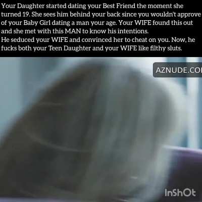 Your best friend is fucking your Daughter and your WIFE. And you have no idea about it 