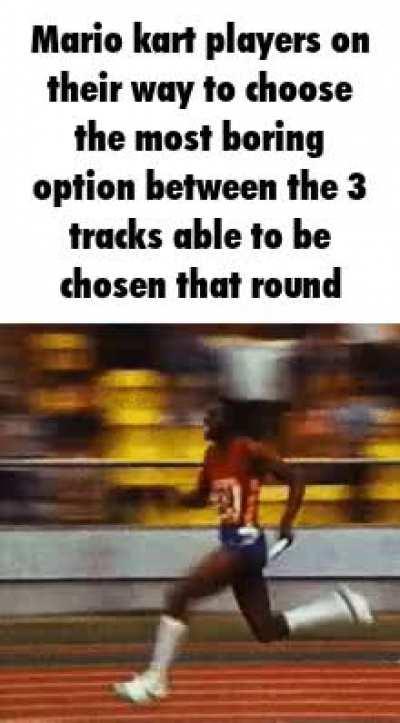 Looking at you, Excitebike Arena & Mario Circuit spam-pickers