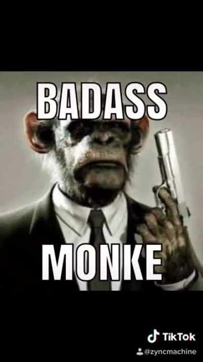Badass Monke