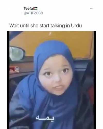 Wait till she starts talking urdu