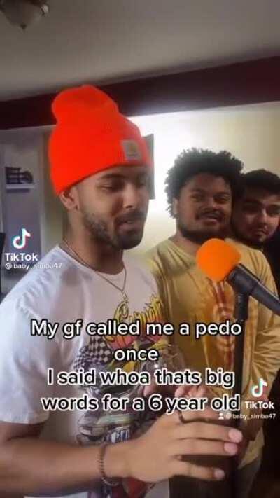 My gf called me a pedo once