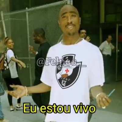 Tupac tá vivo! E vai jogar no Vasco!