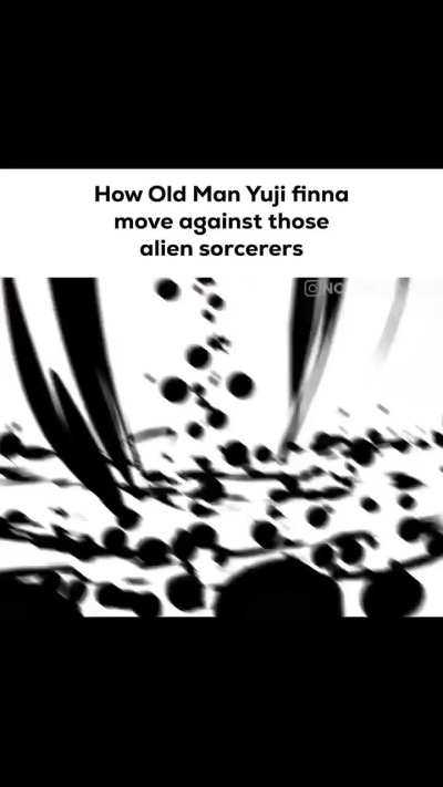 GEGE, BRING US OLD MAN YUJI, AND MY LIFE IS YOURS