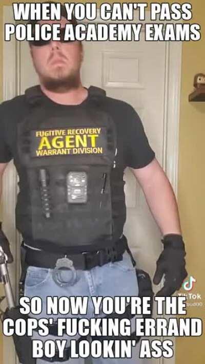 Bounty hunters are always a good laugh. Wannabe cops lmao