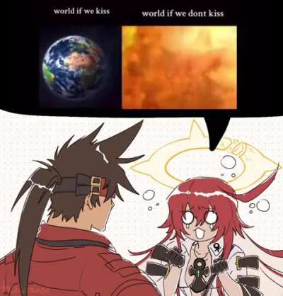 She's gonna nuke the world if she doesn't get her kisses 