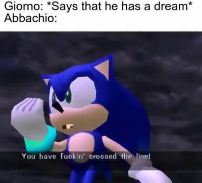 Fuck off Giorno no one loves you.