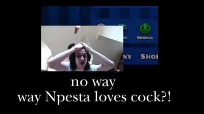 Npesta Loves Cock?!