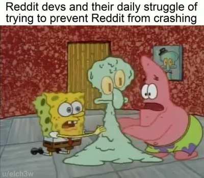I swear Reddit crashes at least once a week