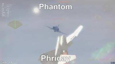 Phantom phriday