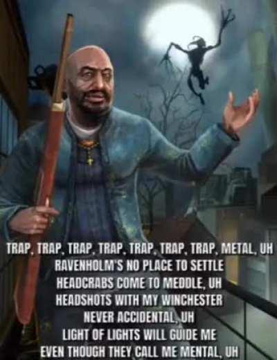 father grigori got em bars tho