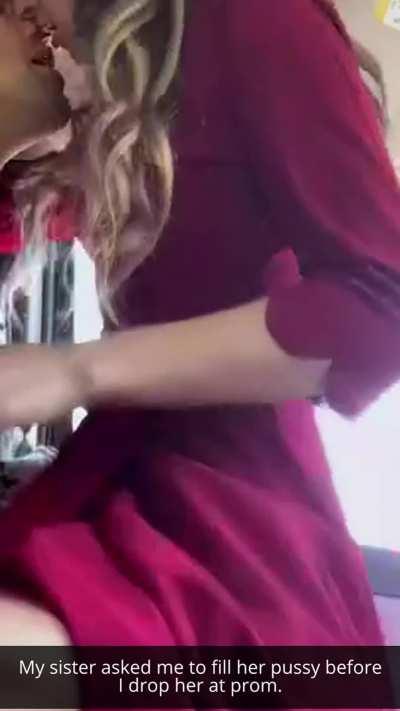 My sis gonna walk with my cum dripping from her pussy on her prom