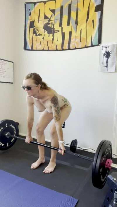 Naked deadlifts. Need I say more? (F)