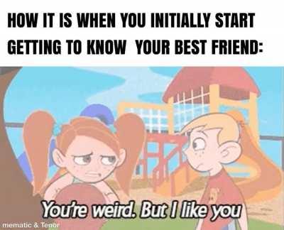 Some of the best people are absolute weirdos