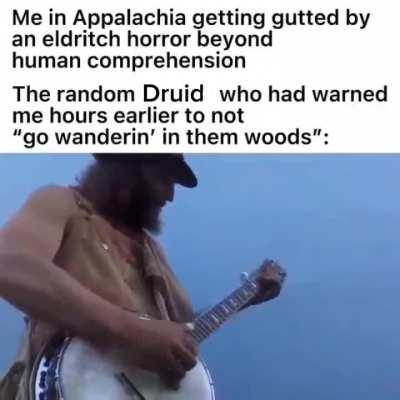 The day I discovered that druid's warning is no mere play