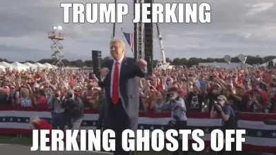 Trump jerking off Ghost penises
