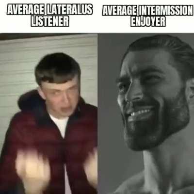 Intermission > everything else