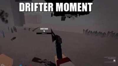 drifter moment