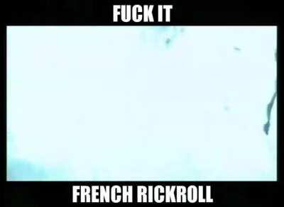 French Rickroll