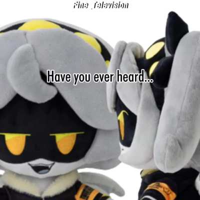 Have you ever heard?