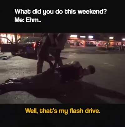 Typical Friday night.