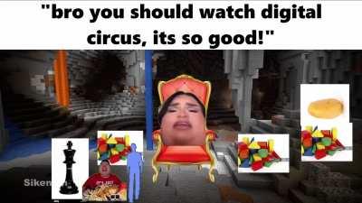 digital circus if it was good