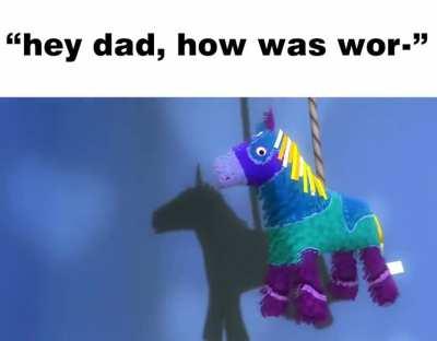 Hey, Dad! How was wor-