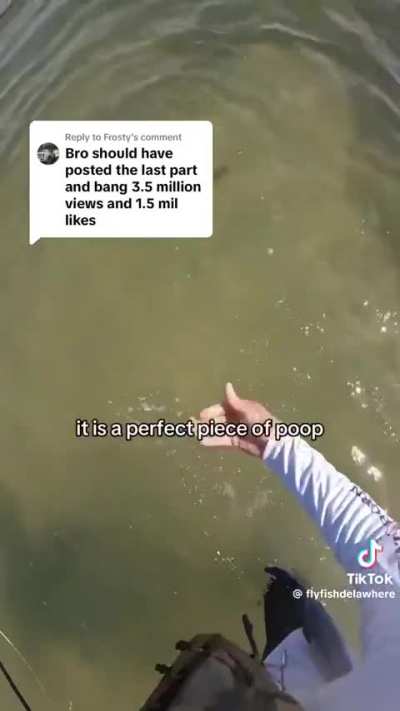 What are the odds that I would catch this floater while fishing?