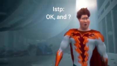 Entp and istp on a stupid topic
