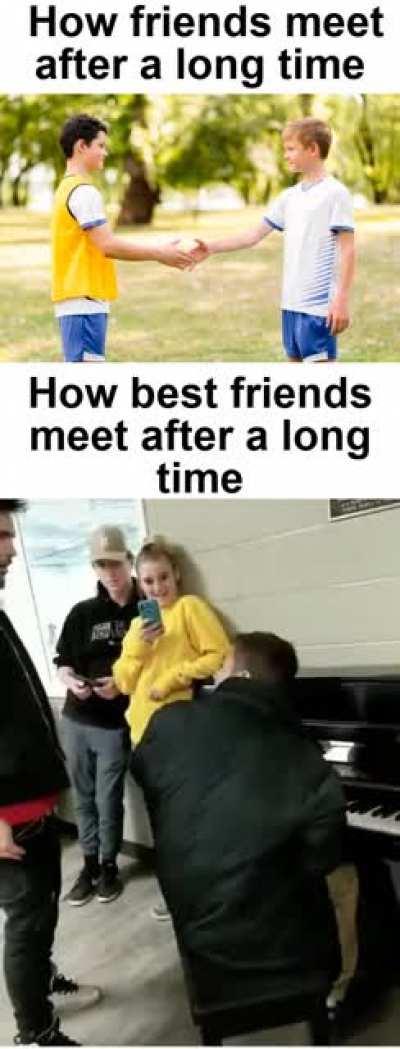 Seeing your best friend after a while