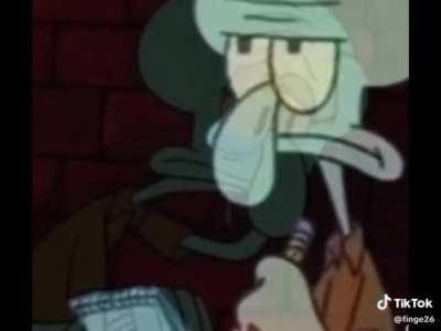 Hey squidward, shut up