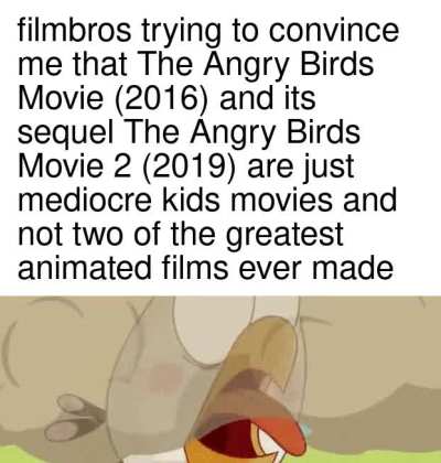 If you look up peak fiction in the dictionary you will find the angry birds movies