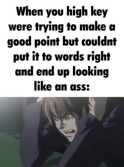 I have a mouth and I must somehow always phrase things wrong