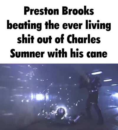 Preston Brooks was a real wacko