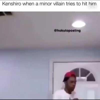 Kenshiro when a minor villain tries to hit him (@hokutoposting on insta)