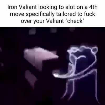 honest to god you could run anything in that last slot and valiant could make it work