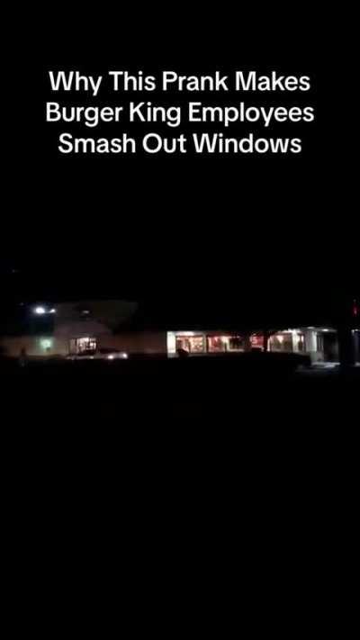 Pranksters Convince 2 Different Burger Kings That They Have To Smash Their Windows So The Restaurant Doesn't Blow Up...One Of The Managers Drive His Car Thru The Store 🥸