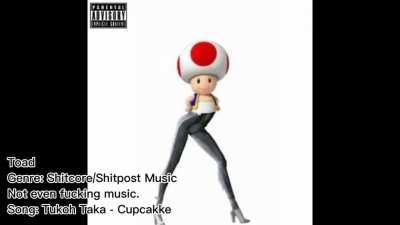 toad has the best music taste period💯💯