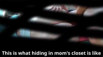 It's basically the front row seat to your mother's breeding