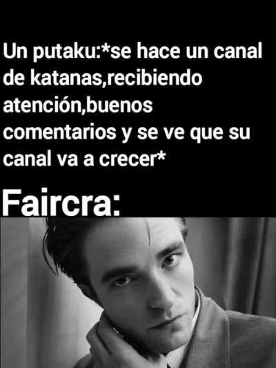 No se si lo han visto,hay un men con un canal de katanas y ahora todos los comentarios de sus videos son comentarios bardeando a la katana xd