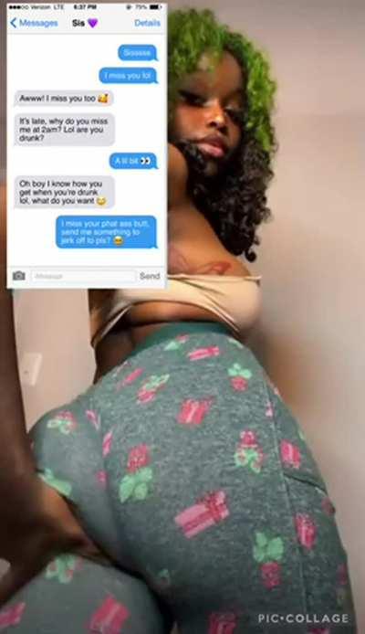 Nothing like a big booty sister that loves you