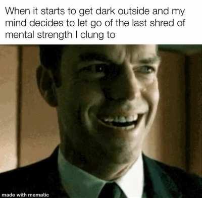 Anyone else lose their mind at nighttime?