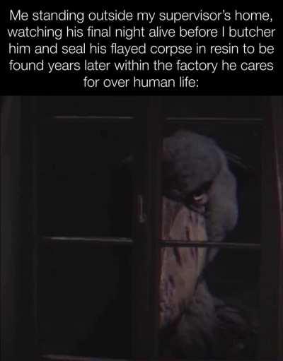 When they find you, they’ll feel the same way I felt the day your accursed presence entered my life; disgust.