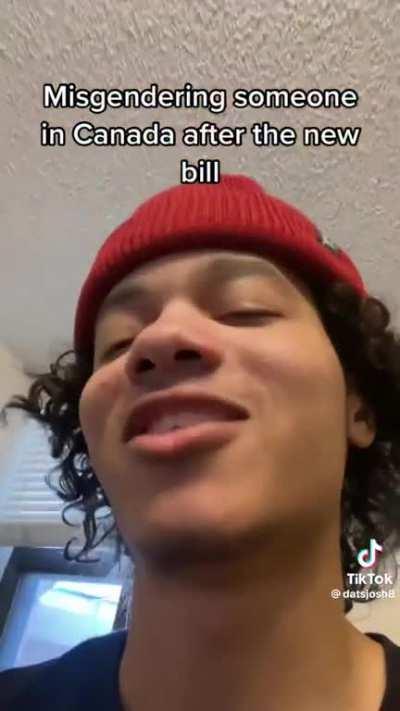 Misgendering someone in Canada after the new bill..