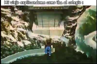 Sentate viejo que ni habian escuelas a tu edad