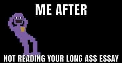 Damn bro I’m totally going to read your War and Peace sized response 🥱😴