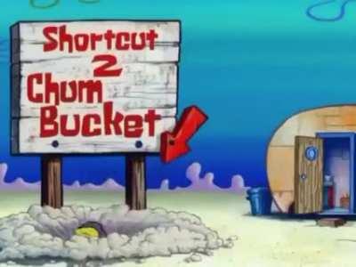 Chum bucket? More like—